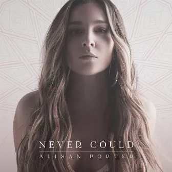 Never Could by Alisan Porter