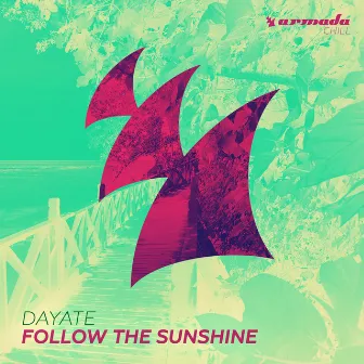 Follow The Sunshine by Dayate