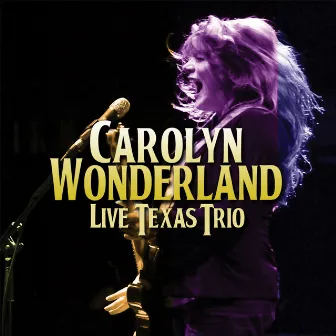 Live Texas Trio by Carolyn Wonderland