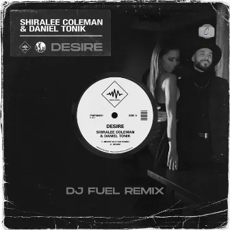 Desire (DJ Fuel Remix) by Daniel Tonik