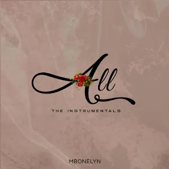 All - The Instrumentals by Mbonelyn