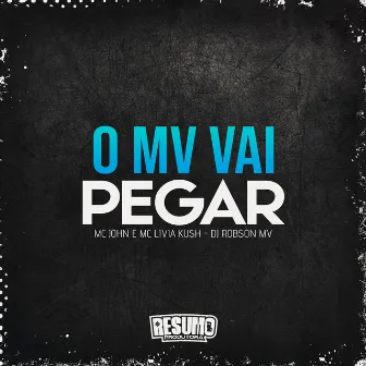 O Mv Vai Pegar by MC Livia Kush