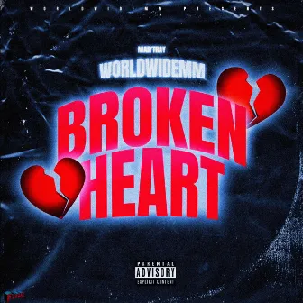 Broken Heart by Mar'Tray