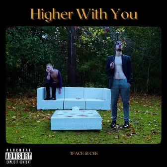 Higher with You by 3face & Cee