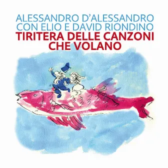 Tiritera delle canzoni che volano by Alessandro D'Alessandro