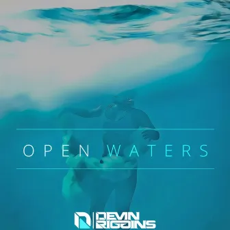 Open Waters by Devin Riggins