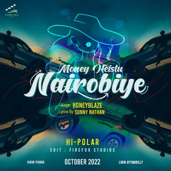 Money Heistu Nairobiye by HoneyBlaze