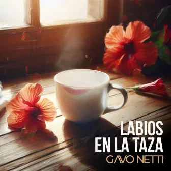 Labios en la Taza by GAVO NETTI