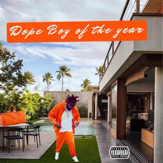 DOPE BOY OF THE YEAR by Prada Loui