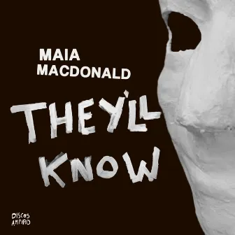 They'll Know by Maia Macdonald