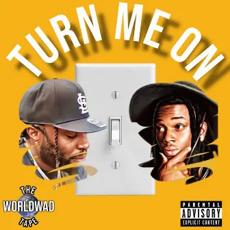 Turn Me On by Young Wad