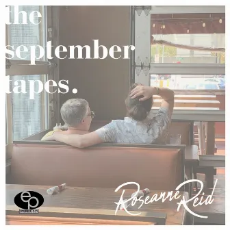 The September Tapes by Roseanne Reid