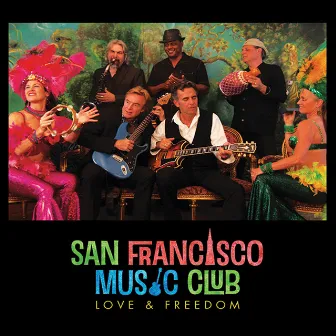 Love and Freedom by San Francisco Music Club