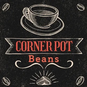 Beans by CORNER POT