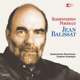 Jean Balissat (Komponistenportrait) by Symphonisches Blasorchester Schweizer Armeespiel