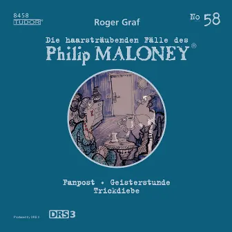 Die haarsträubenden Fälle des Philip Maloney, No.58 (Fanpost, Geisterstunde, Trickdiebe) by Philip Maloney