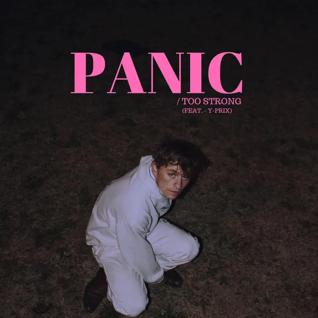 Panic/Too Strong