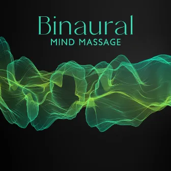 Binaural Mind Massage (For Deep Sleep and Heavy Eyes, Blissful and Healing Dreams, Music for Restful Nights) by Trouble Sleeping Music Universe