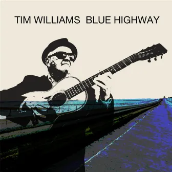 Blue Highway by Tim Williams