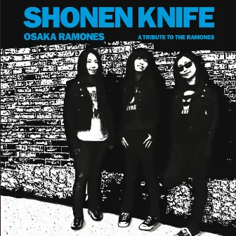 Osaka Ramones - A Tribute to The Ramones by Shonen Knife