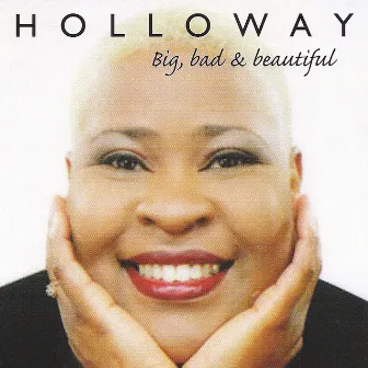 Big, Bad & Beautiful by Holloway