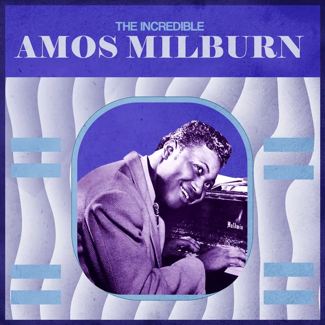 The Incredible Amos Milburn