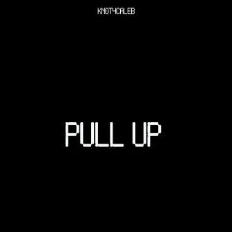 Pull Up by Knot4Caleb