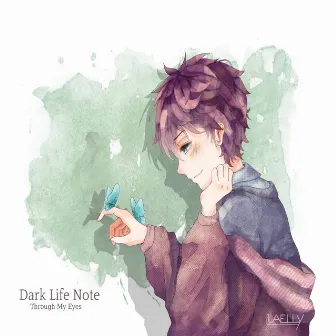 Through My Eyes by Dark Life Note