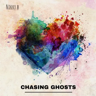 Chasing Ghost by NIKKY B