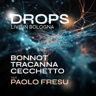 Drops (Live in Bologna) by Roberto Cecchetto