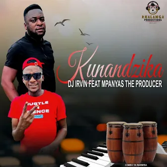 KUNANDZIKA by Dj Irvin