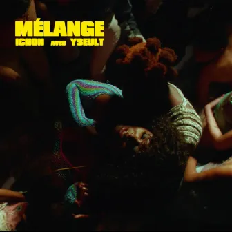 + Mélange by Yseult