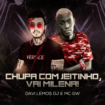 Chupa Com Jeitinho, Vai Milena by Davi Lemos DJ