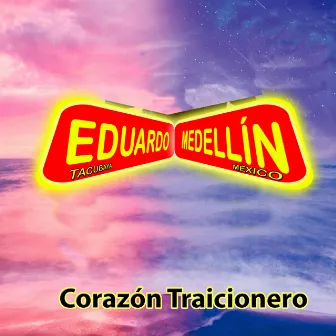 Corazón Traicionero by Eduardo Medellin