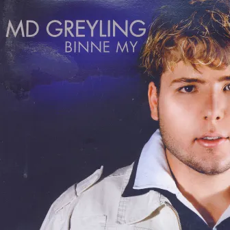 Binne My by MD Greyling