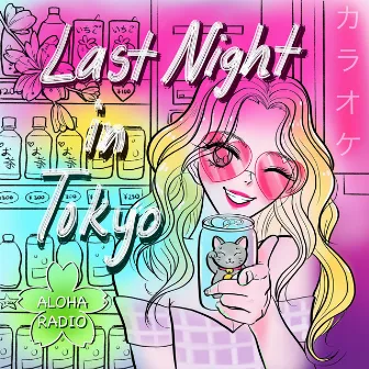 Last Night in Tokyo by Aloha Radio