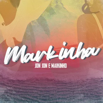 Markinha by Maikinho DJ