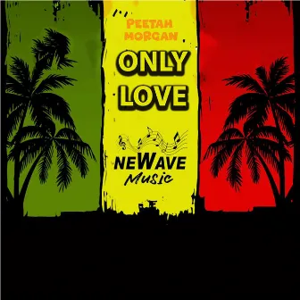 Only Love by Newave Music