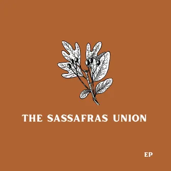 The Sassafras Union EP by The Sassafras Union