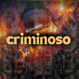 Eu Sou Criminoso by DJ Felipe Detona