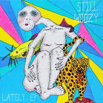 Lately EP by Still Woozy