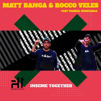 Inseme Together by MATT BANGA