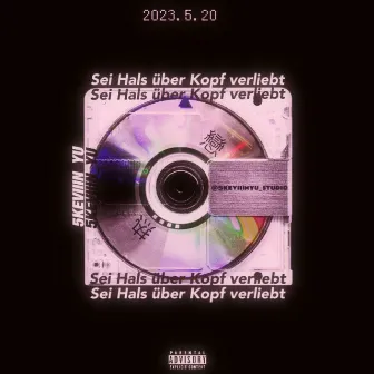 热恋 Sei Hals Über Kopf Verliebt by Ray