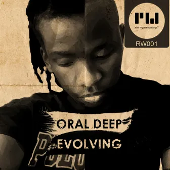 Evolving by Oral Deep