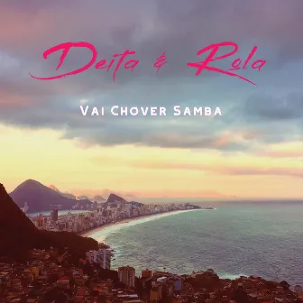 Vai Chover Samba by Deita e Rola