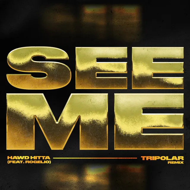 See Me - TRIPOLAR Remix