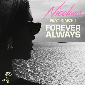 Forever Always feat. Kimchii (Turbotito Sunset Dub) by Nicolaas