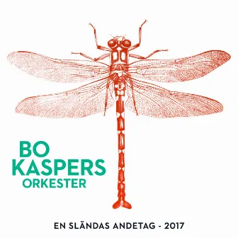 En sländas andetag (2017) by Bo Kaspers Orkester