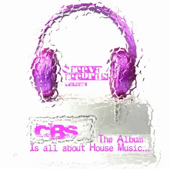 CBS - Is all about House Music … by CBS