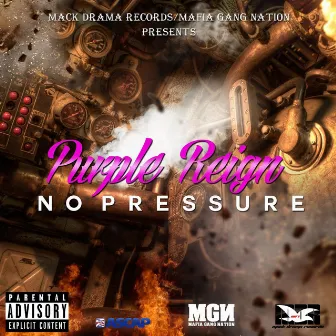 No Pressure by Purple Reign